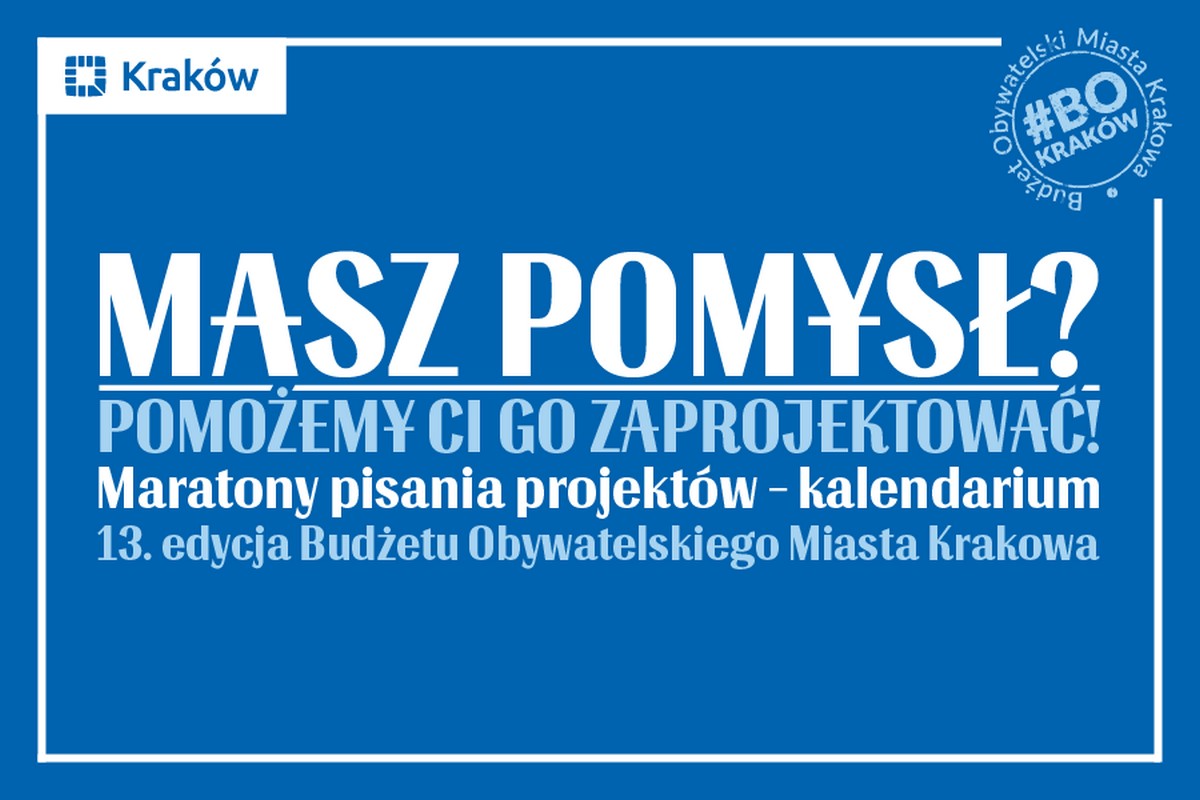 Kalendarium Maratonów Pisania Projektów w 13. edycji Budżetu Obywatelskiego Miasta Krakowa