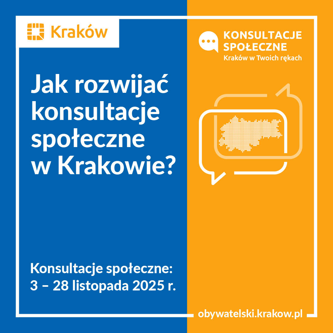 "Jak rozwijać konsultacje społeczne w Krakowie?" - konsultacje społeczne 3-28 listopada 2025 r.